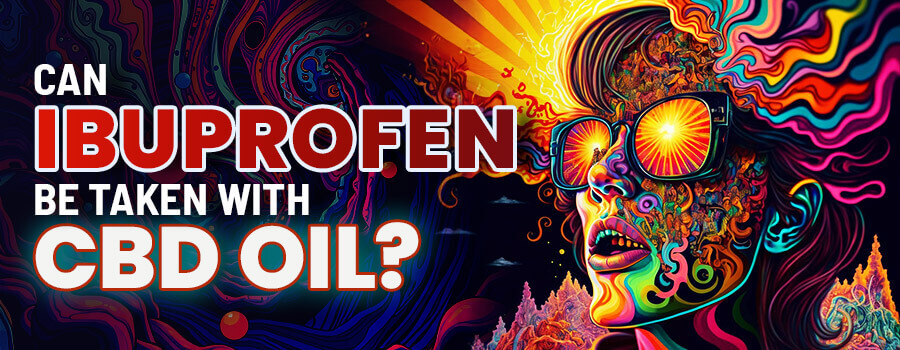 Can I Take Ibuprofen With CBD Oil?