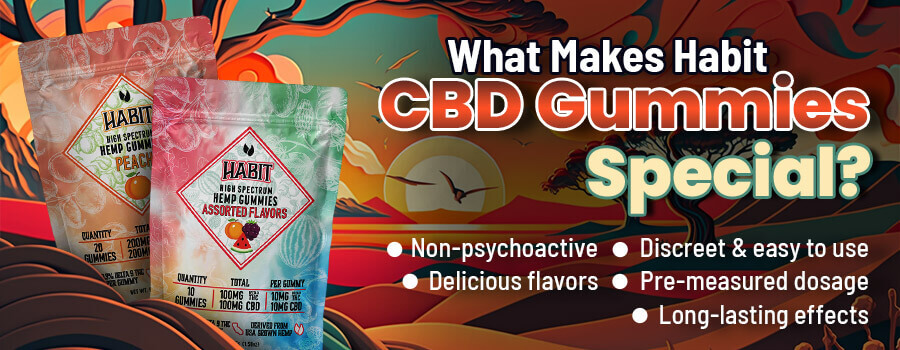 What-Makes-Habit-CBD-Gummies-Special