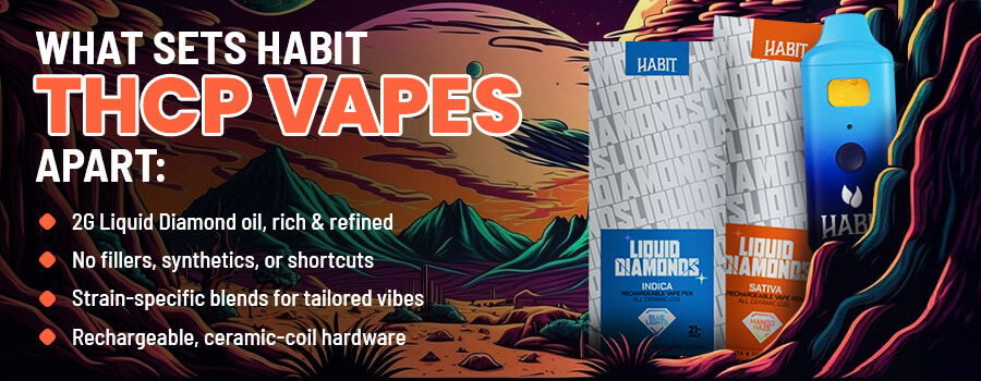 What Makes Habit THCP Vapes Different?