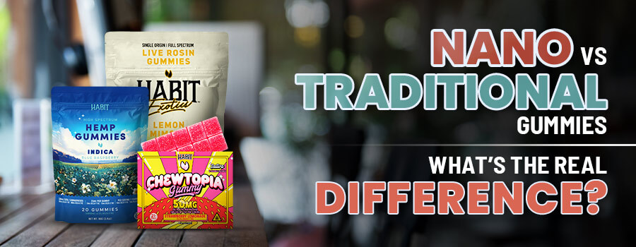Difference Between Nano Gummies and Traditional THC Gummies